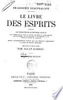 Le livre des esprits, contenant les principes de la doctrine spirite surla nature des esprits ...