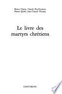 Le Livre des martyrs chrétiens
