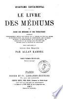 Le livre des médiums, ou Guide des médiums et des évocateurs ... par Allan Kardec