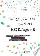 Le livre des petits bonheurs