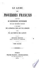 Le Livre des Proverbes Français. Précédé d'un essai sur la philosophie de Sancho Pança par F. Denis