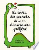 Le livre des secrets de mon dinosaure préféré