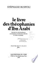 Le livre des théophanies d'Ibn Arabî