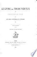 Le livre des trois vertus de Christine de Pisan et son milieu historique et littéraire