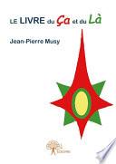 Le Livre du Ça et du Là