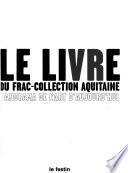 Le livre du FRAC-Collection Aquitaine