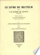 Le livre du recteur de l'Académie de Genève (1559-1878).: Le texte