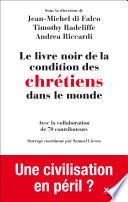 Le livre noir de la condition des chrétiens dans le monde