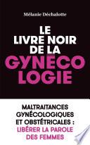 Le livre noir de la gynécologie