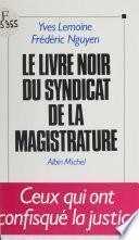 Le livre noir du Syndicat de la magistrature