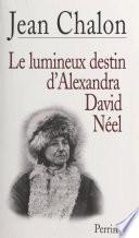 Le lumineux destin d'Alexandra David-Néel