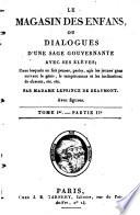 Le Magasin Des Enfans Ou Dialogues D'Une Sage Gouvernante Avec Ses Élèves ...