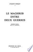 Le Maghreb entre deux guerres