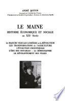 Le Maine: liv. 2. XIXe siecle. L'aube des temps nouveaux dans le Maine