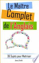 Le Maître Complet de l’Anglais