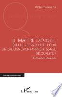 Le maître d'école, quelles ressources pour un enseignement-apprentissage de qualité ?