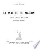 Le maître de maison de sa cave à sa table