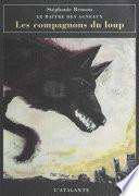Le maître des agneaux (1). Les compagnons du loup