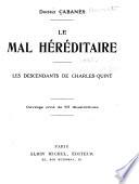 Le mal heréditaire: Les descendants de Charles-Quint