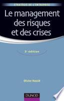 Le management des risques et des crises - 3e édition