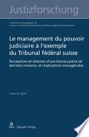 Le management du pouvoir judiciaire à l'exemple du Tribunal fédéral suisse