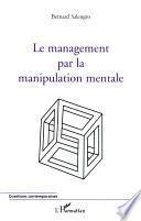 Le management par la manipulation mentale