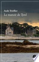 Le manoir de Tyrel