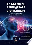 Le Manuel de démarrage du biohacker