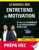 Le Manuel des entretiens de motivation « Prépa HEC » - Concours aux écoles de commerce - Édition 2020