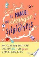 Le manuel qui dézingue les stéréotypes
