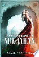 Le manuscrit proscrit de Nur Jahan