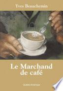 Le Marchand de café