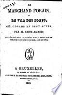 Le marchand forain, ou: Le val des loups: mélodrame en deux actes