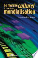 Le Marché Culturel à L'ère de la Mondialisation