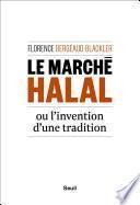 Le Marché halal ou l'invention d'une tradition