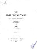 Le maréchal Crouchy est-il coupable d'avoir trahi Napoléon en 1815? par J.B.L.