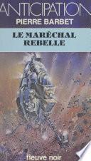 Le maréchal rebelle