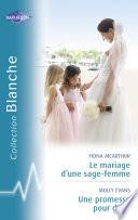 Le mariage d'une sage-femme - Une promesse pour deux (Harlequin Blanche)