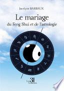 Le mariage du Feng Shui et de l'astrologie