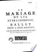 Le Mariage du lys et de l'impériale, ballet... [par le P. Dozenne. Argument]