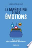 Le marketing de nos émotions