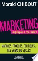 Le marketing expliqué à ma mère