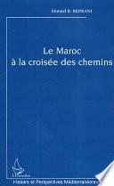 Le Maroc à la croisée des chemins