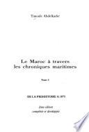 Le Maroc à travers les chroniques maritimes: De la préhistoire à 1873