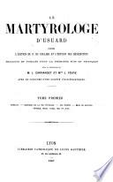 Le martyrologe d'Usuard: Préface. Histoire de la vie d'Usuard. Ses écrits. Mois de janvier, février, mars avril, mai et juin