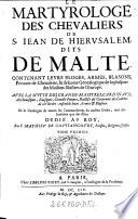 Le Martyrologe des Chevaliers de S. Jean de Hierusalem dits de Malte (etc.)