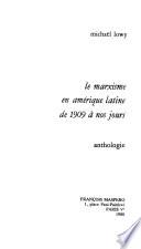 Le Marxisme en Amérique latine de 1909 à nos jours