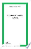 Le masochisme social