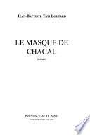 Le masque de chacal
