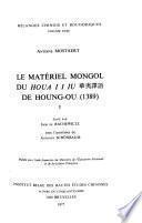 Le matériel mongol du Houa i i iu de Houng-ou (1389)
